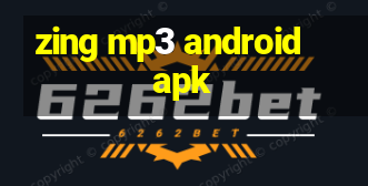 zing mp3 android apk