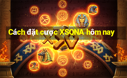 Cách đặt cược XSQNA hôm nay