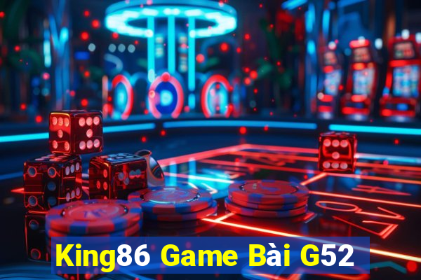 King86 Game Bài G52