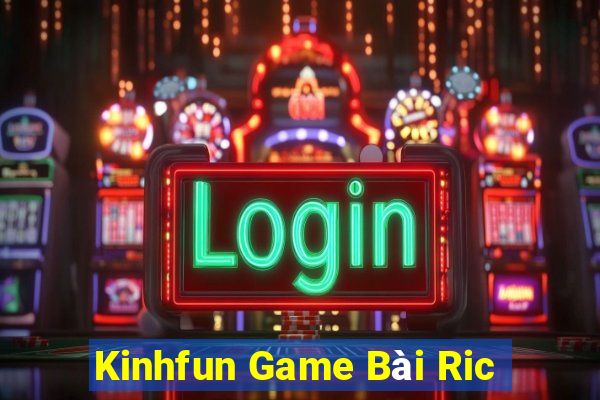 Kinhfun Game Bài Ric