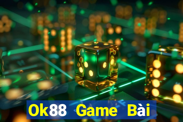 Ok88 Game Bài Online Đổi Thưởng