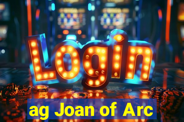 ag Joan of Arc