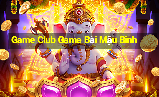 Game Club Game Bài Mậu Binh