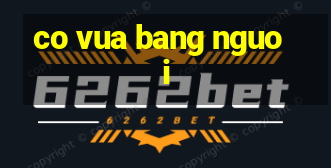 co vua bang nguoi