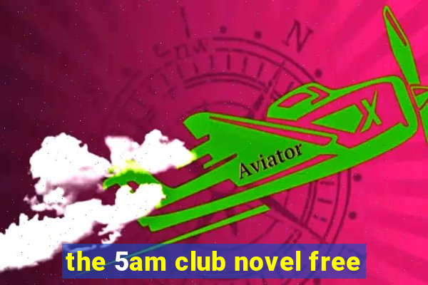 the 5am club novel free