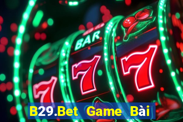 B29.Bet Game Bài Nạp Sms