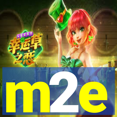 m2e