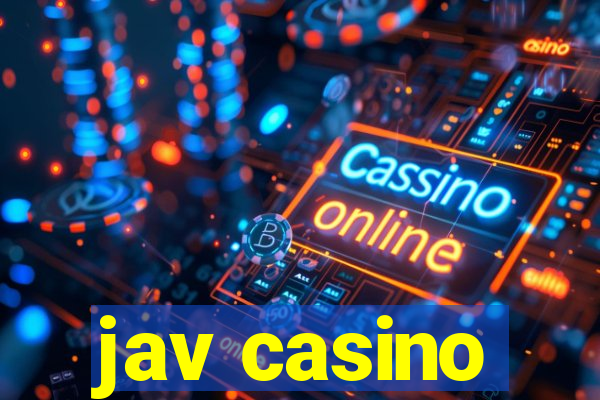 jav casino