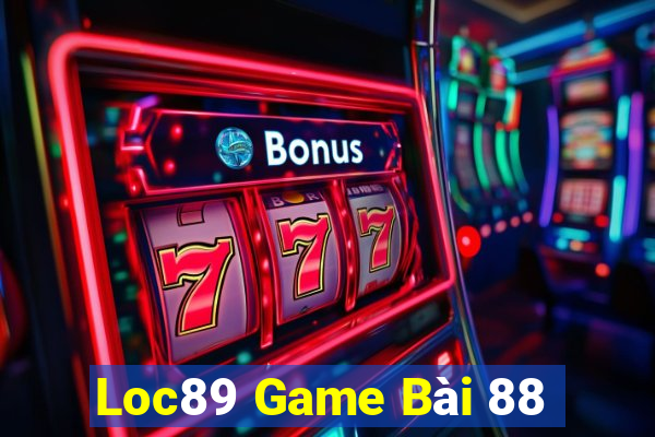 Loc89 Game Bài 88