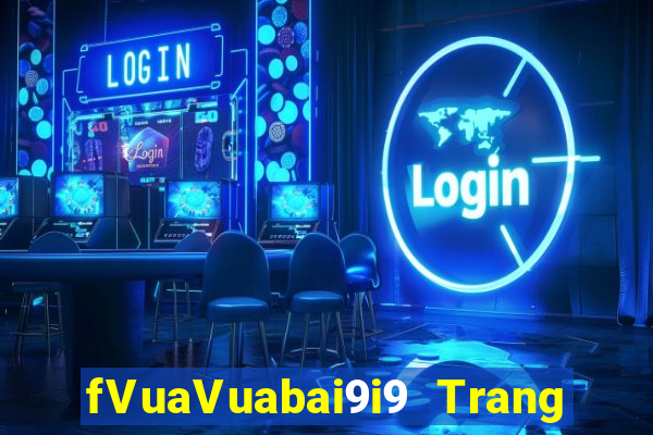 fVuaVuabai9i9 Trang chủ pt Net