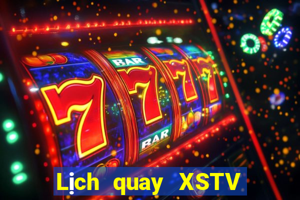 Lịch quay XSTV thứ Ba