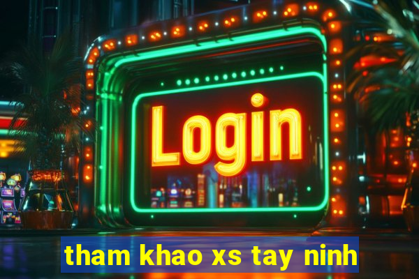 tham khao xs tay ninh