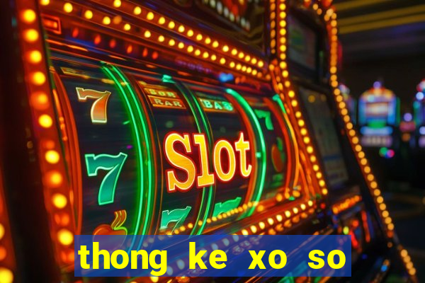 thong ke xo so mien bac 100 ngay