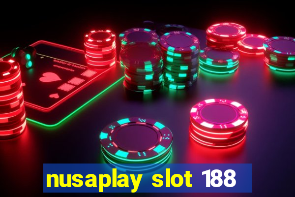 nusaplay slot 188