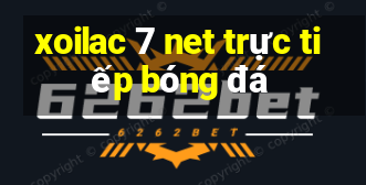 xoilac 7 net trực tiếp bóng đá