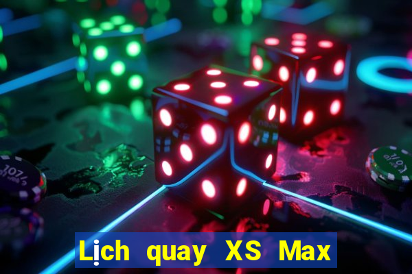 Lịch quay XS Max 3D ngày 9