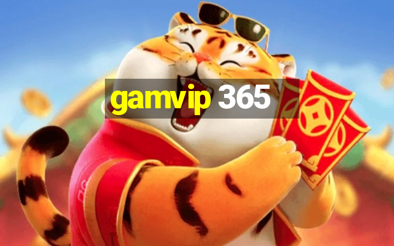 gamvip 365