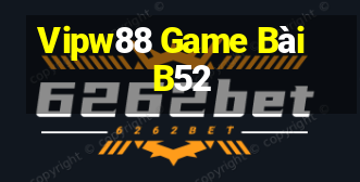 Vipw88 Game Bài B52