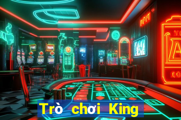 Trò chơi King King of the King