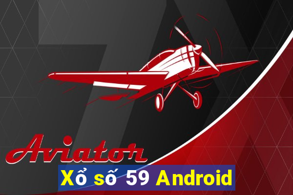 Xổ số 59 Android