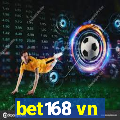 bet168 vn