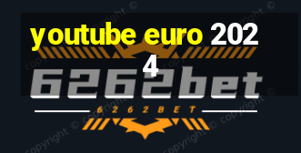 youtube euro 2024