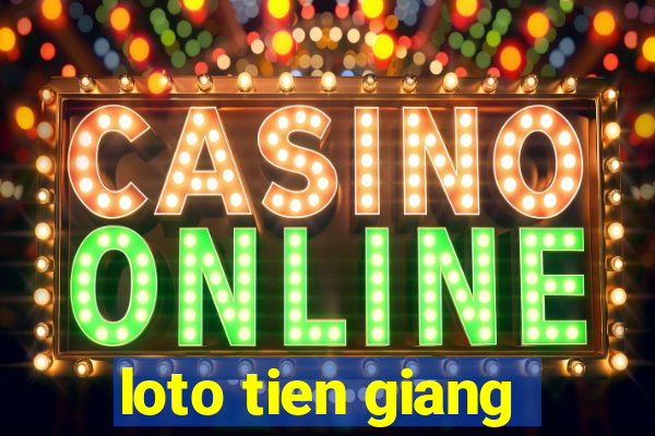 loto tien giang