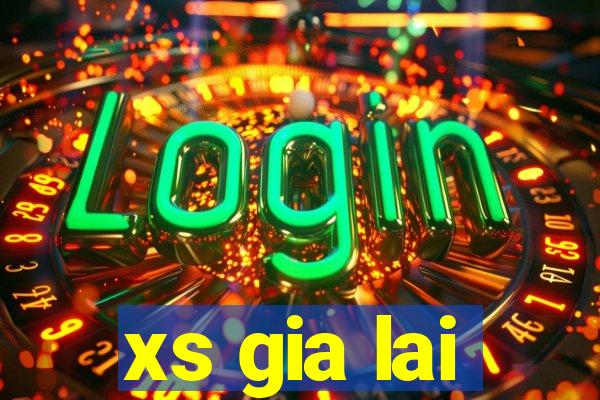 xs gia lai