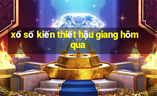 xổ số kiến thiết hậu giang hôm qua