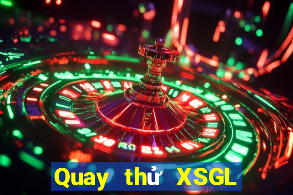 Quay thử XSGL ngày 3