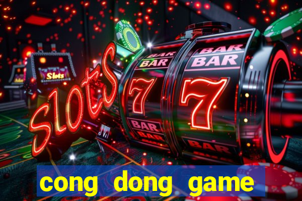 cong dong game hack dot kich