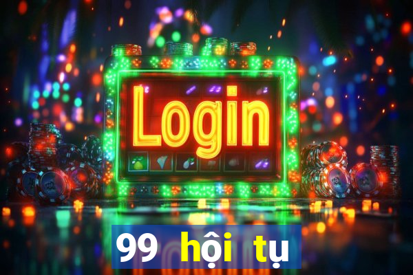 99 hội tụ giải trí Việt nam