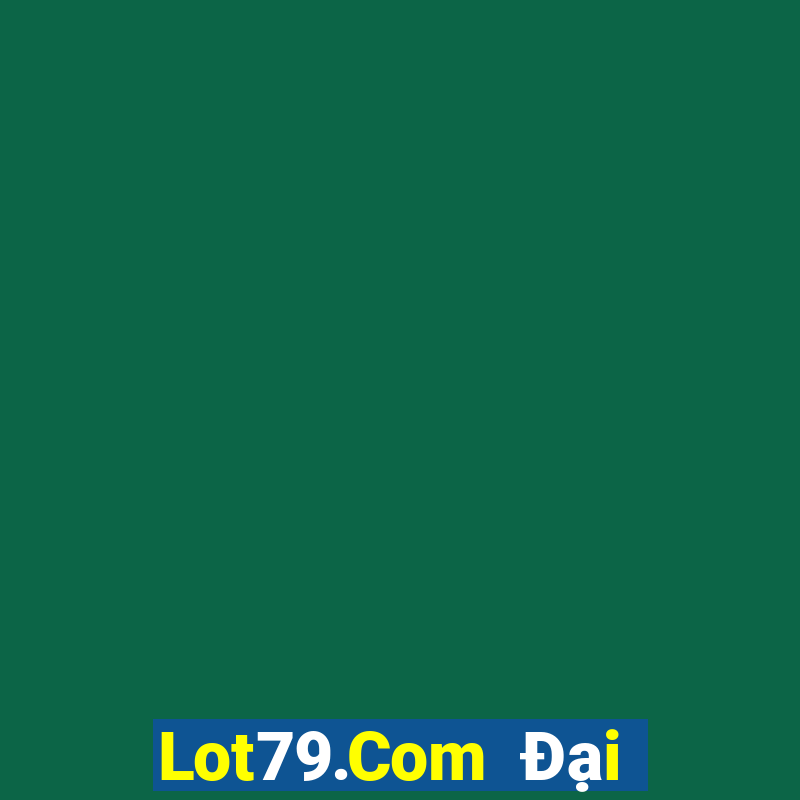 Lot79.Com Đại Lý Cấp 1 Game Bài