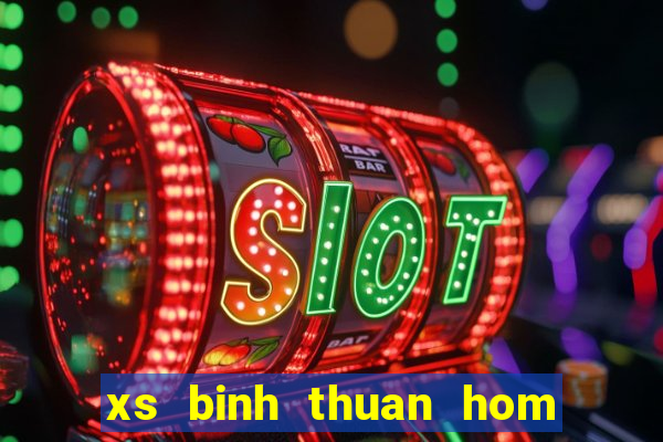 xs binh thuan hom nay minh ngoc