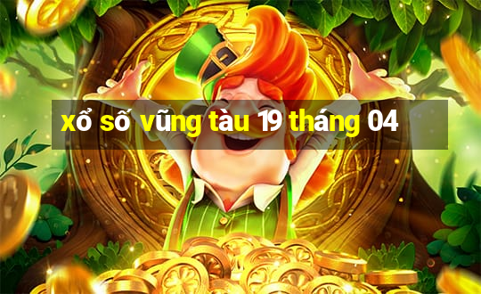 xổ số vũng tàu 19 tháng 04