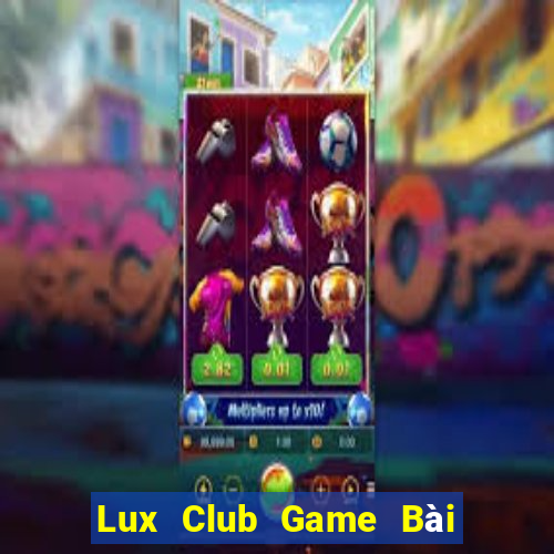 Lux Club Game Bài Liêng Online