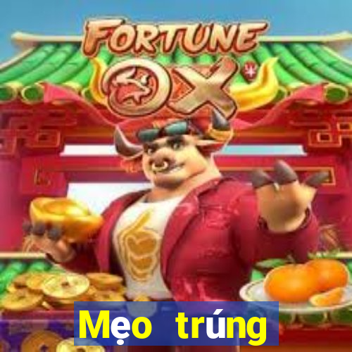 Mẹo trúng thưởng xổ số miền trung