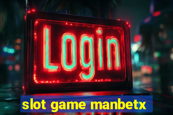 slot game manbetx