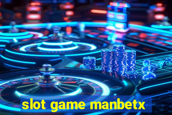 slot game manbetx