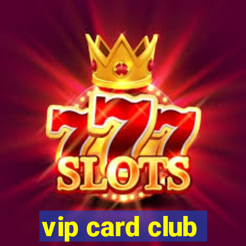 vip card club