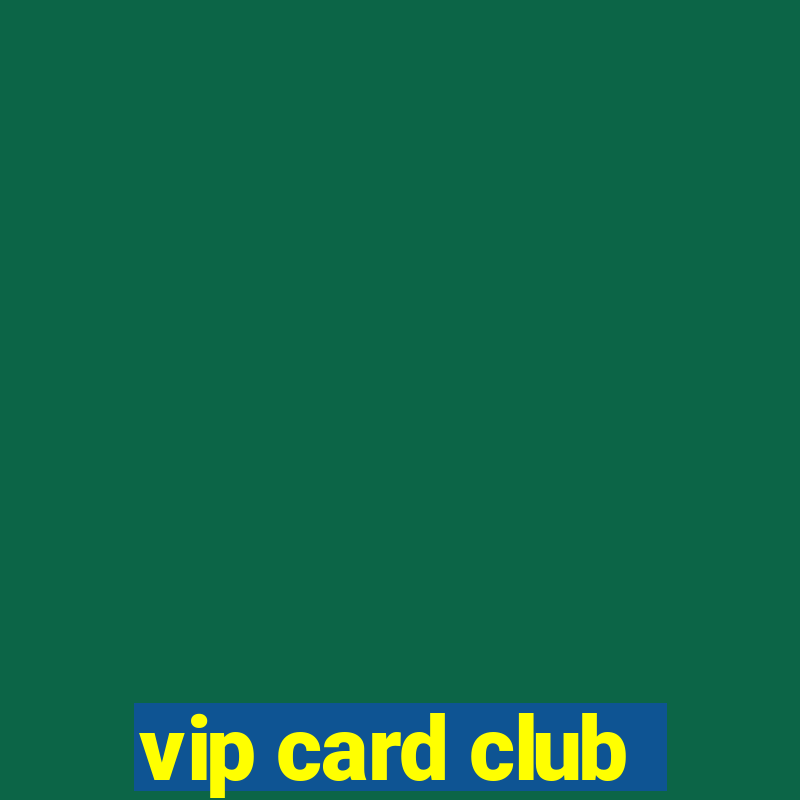 vip card club