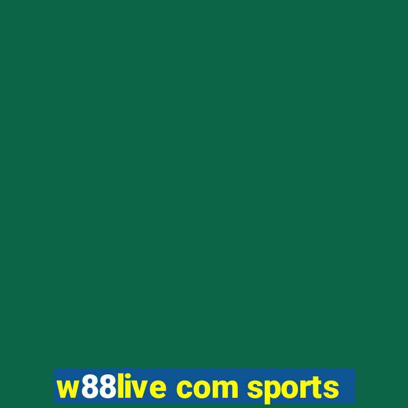 w88live com sports