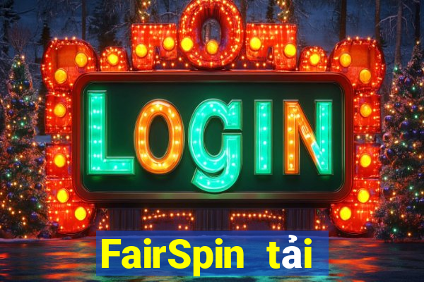 FairSpin tải xuống app