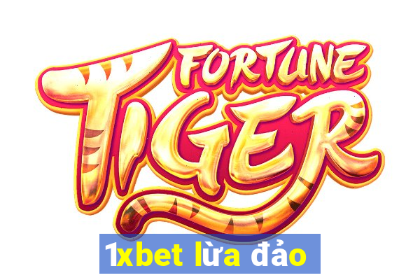 1xbet lừa đảo