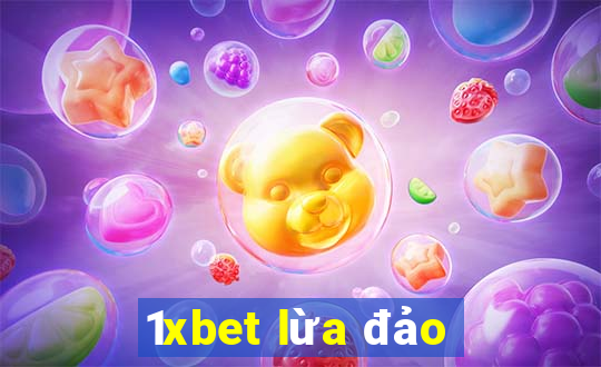 1xbet lừa đảo