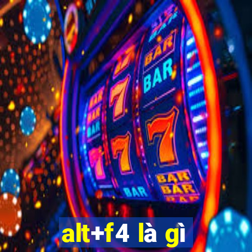 alt+f4 là gì