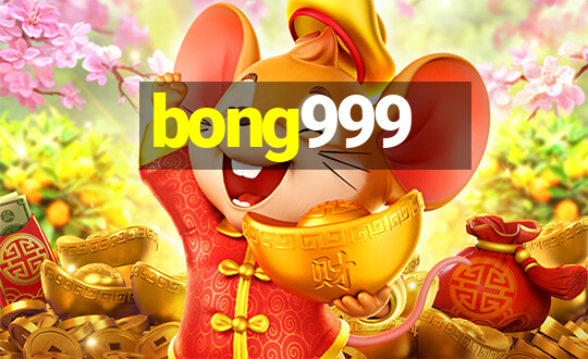 bong999