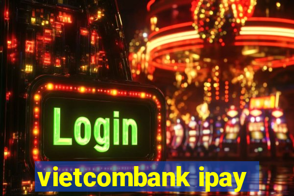 vietcombank ipay