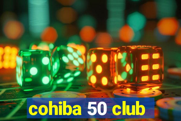 cohiba 50 club