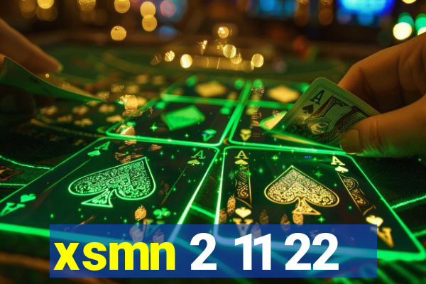 xsmn 2 11 22